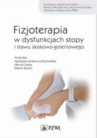 The book - "Fizjoterapia w dysfunkcjach stopy i stawu skokowo-goleniowego"