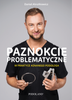 Książka - Paznokcie problematyczne w praktyce Znanego Podologa