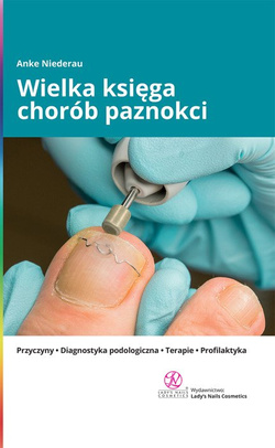 The big book of nail diseases - a book for professionals