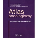 The book - "Atlas podologiczny. Patologie skóry i paznokci"